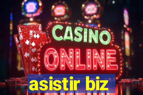 asistir biz